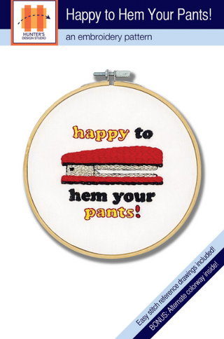 Hunter's Design Studio Happy to Hem Your Pants Embroidery Pattern