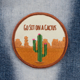 Go Sit On A Cactus Embroidered Patch