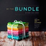 By the Bundle: Turn Precuts Into Patchwork